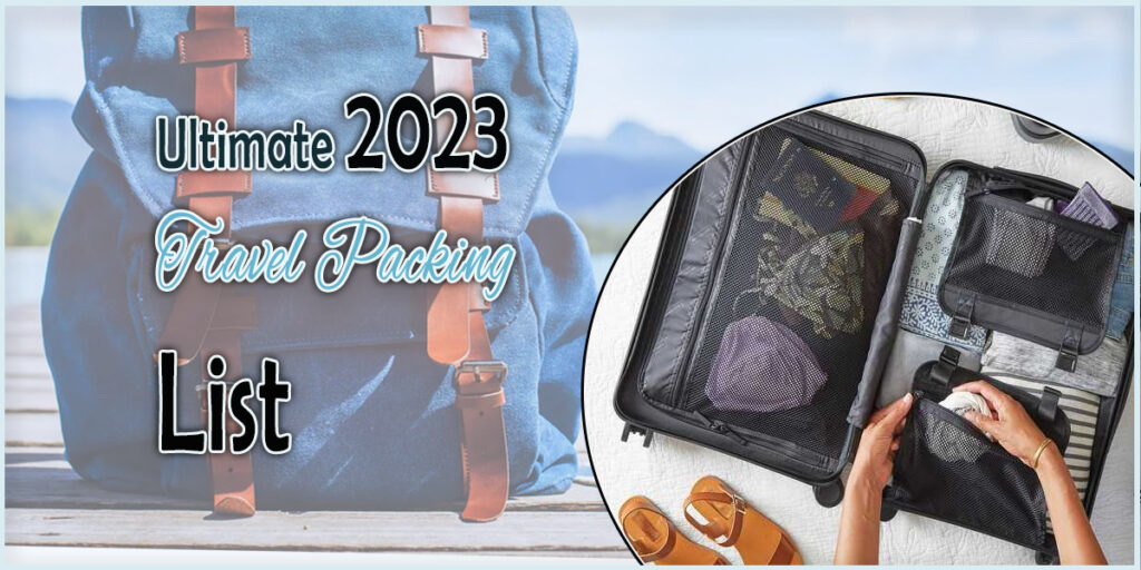 Ultimate 2023 Travel Packing List