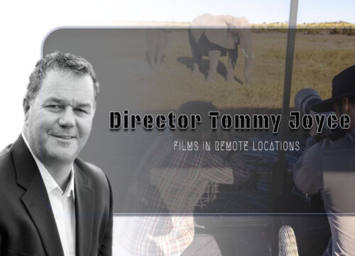 What an Award-Winning Director, Tommy Joyce Films in Remote Locations
