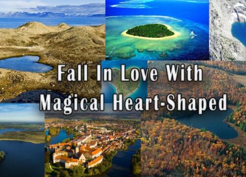 Fall In Love with Magical Heart-Shaped Places Around the World